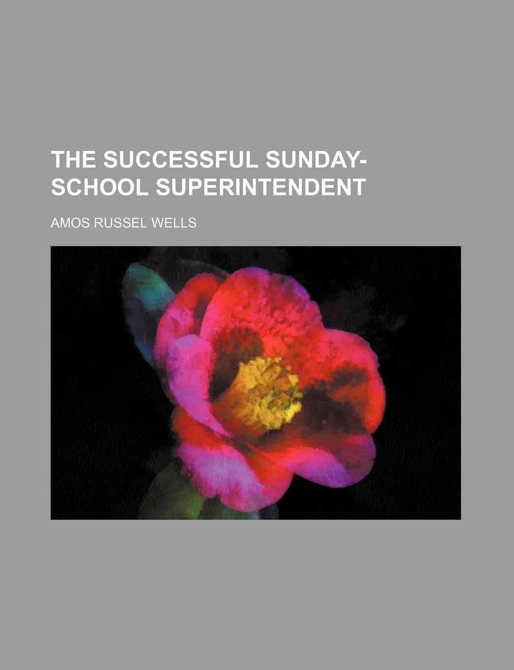 The Successful Sunday-School Superintendent Books