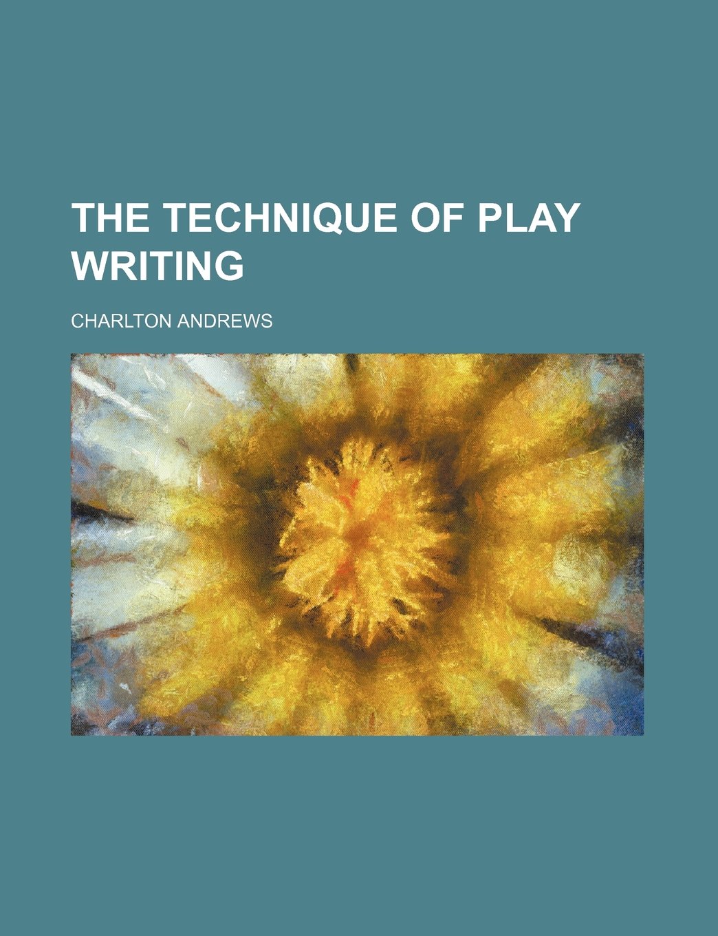 The Technique of Play Writing Books