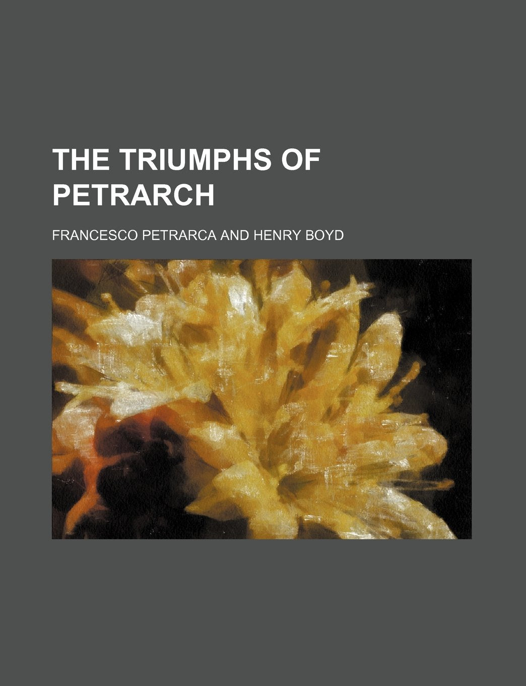 The Triumphs of Petrarch Politics & History