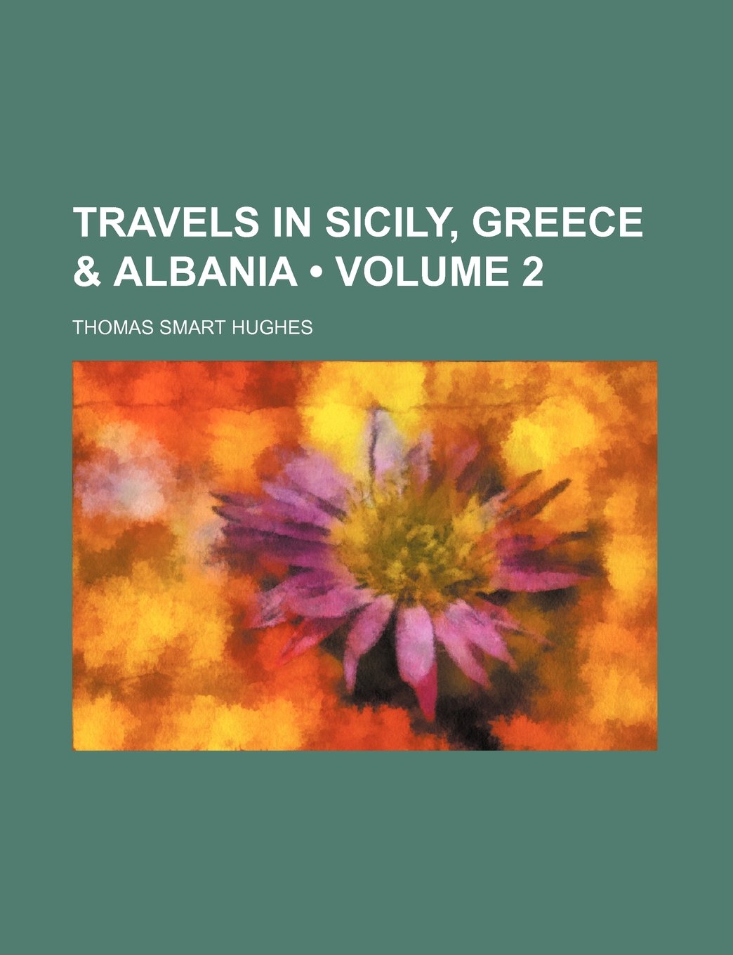Travels in Sicily, Greece & Albania (Volume 2) Books