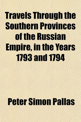 Travels Through the Southern Provinces of the Russian Empire, in the Years 1793 and 1794 (Volume 2) Books