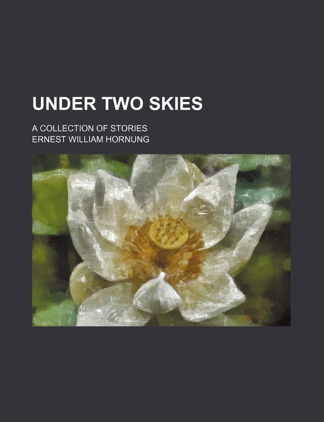 Under Two Skies; A Collection of Stories Books