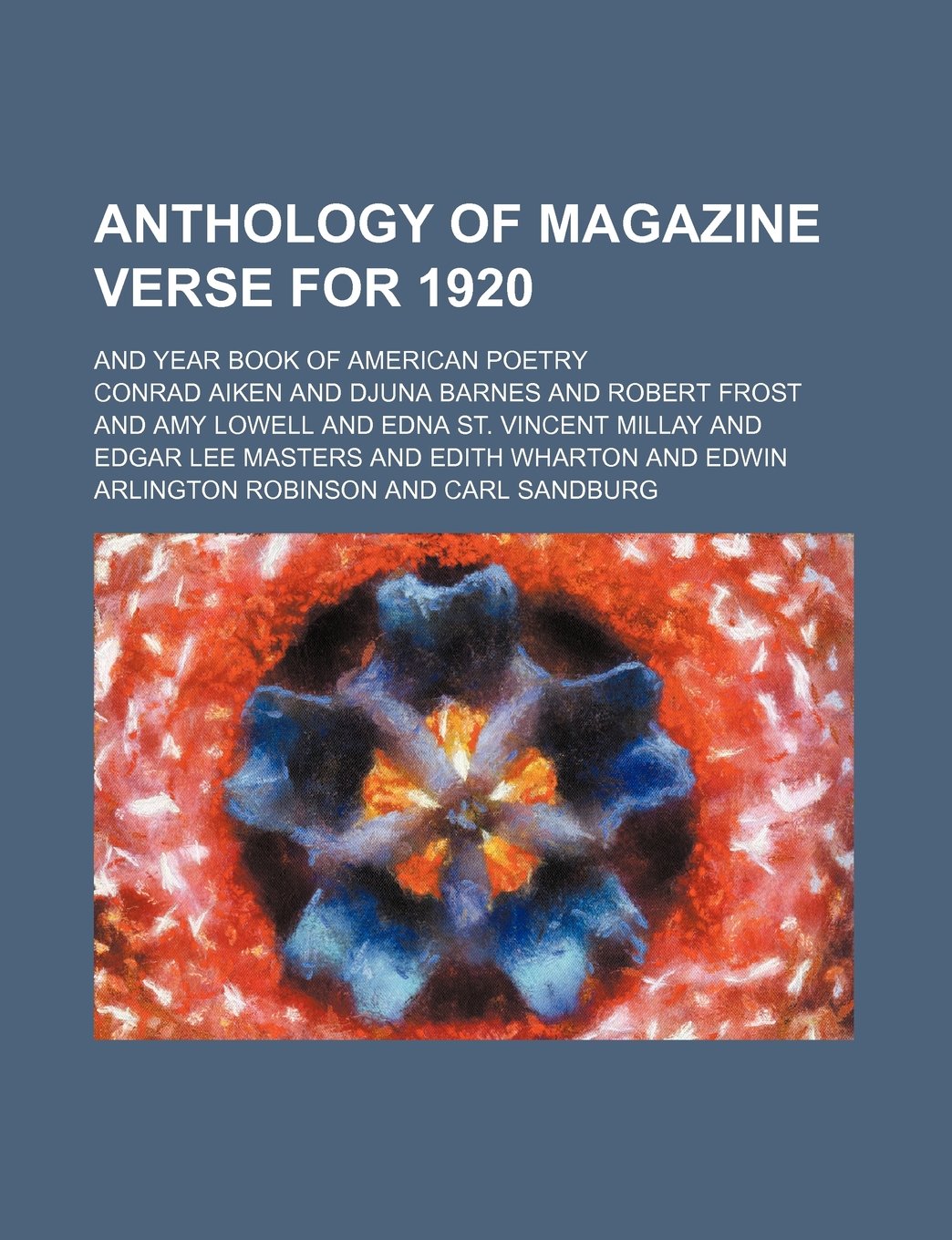 Anthology of Magazine Verse for 1920; And Year Book of American Poetry Books