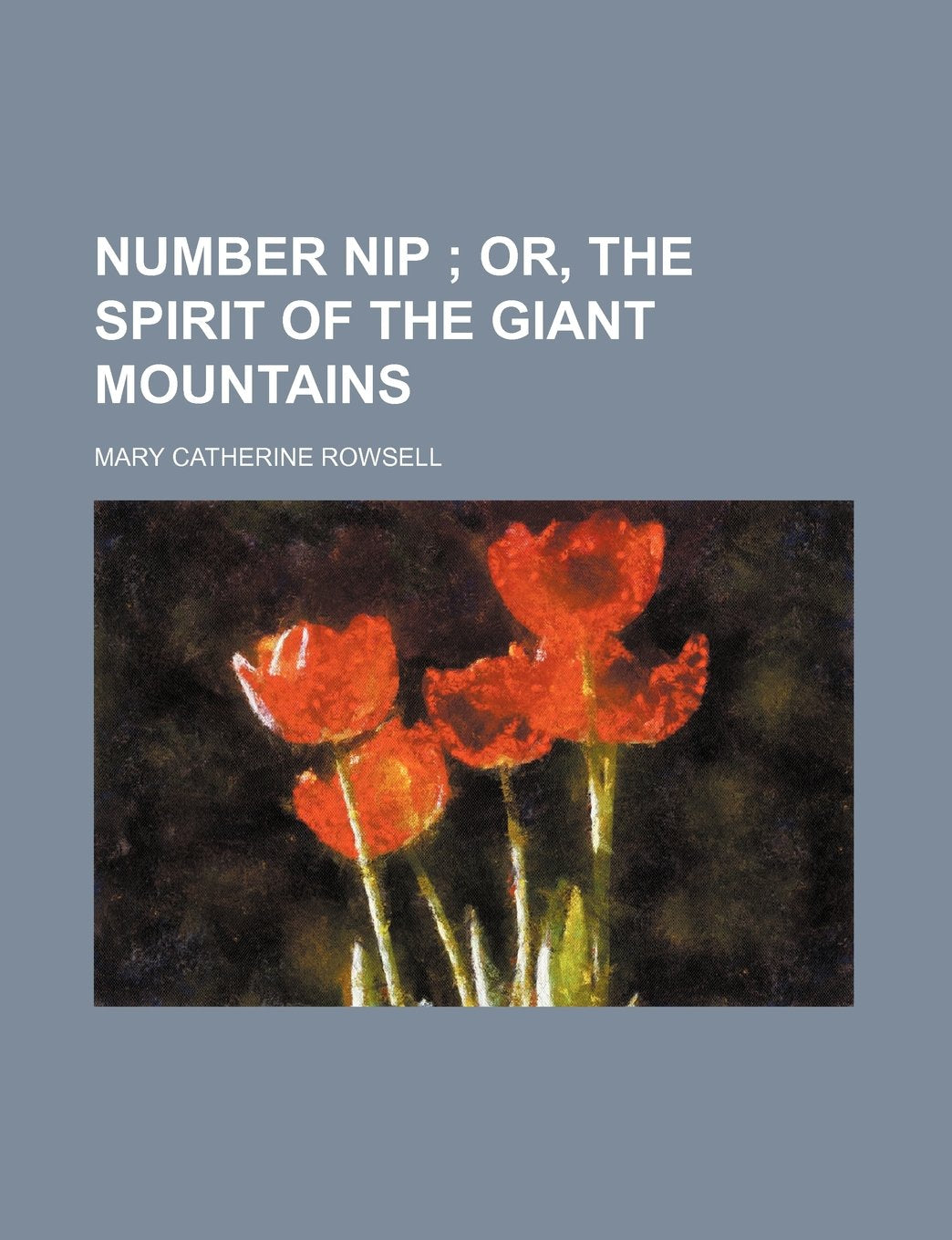 Number Nip; Or, the Spirit of the Giant Mountains Books
