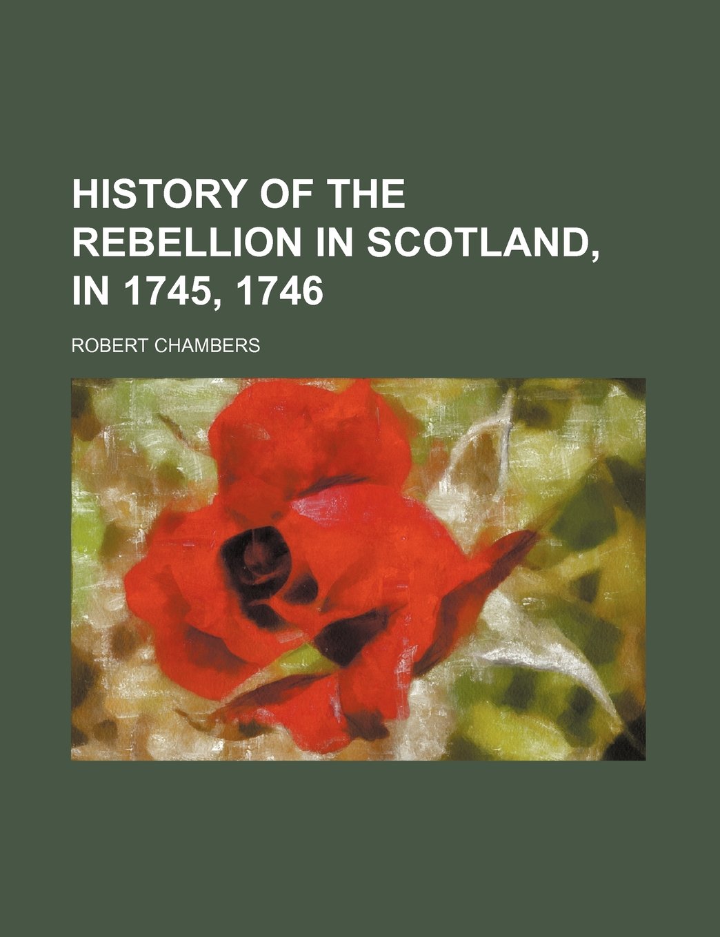History of the Rebellion in Scotland, in 1745, 1746 Books