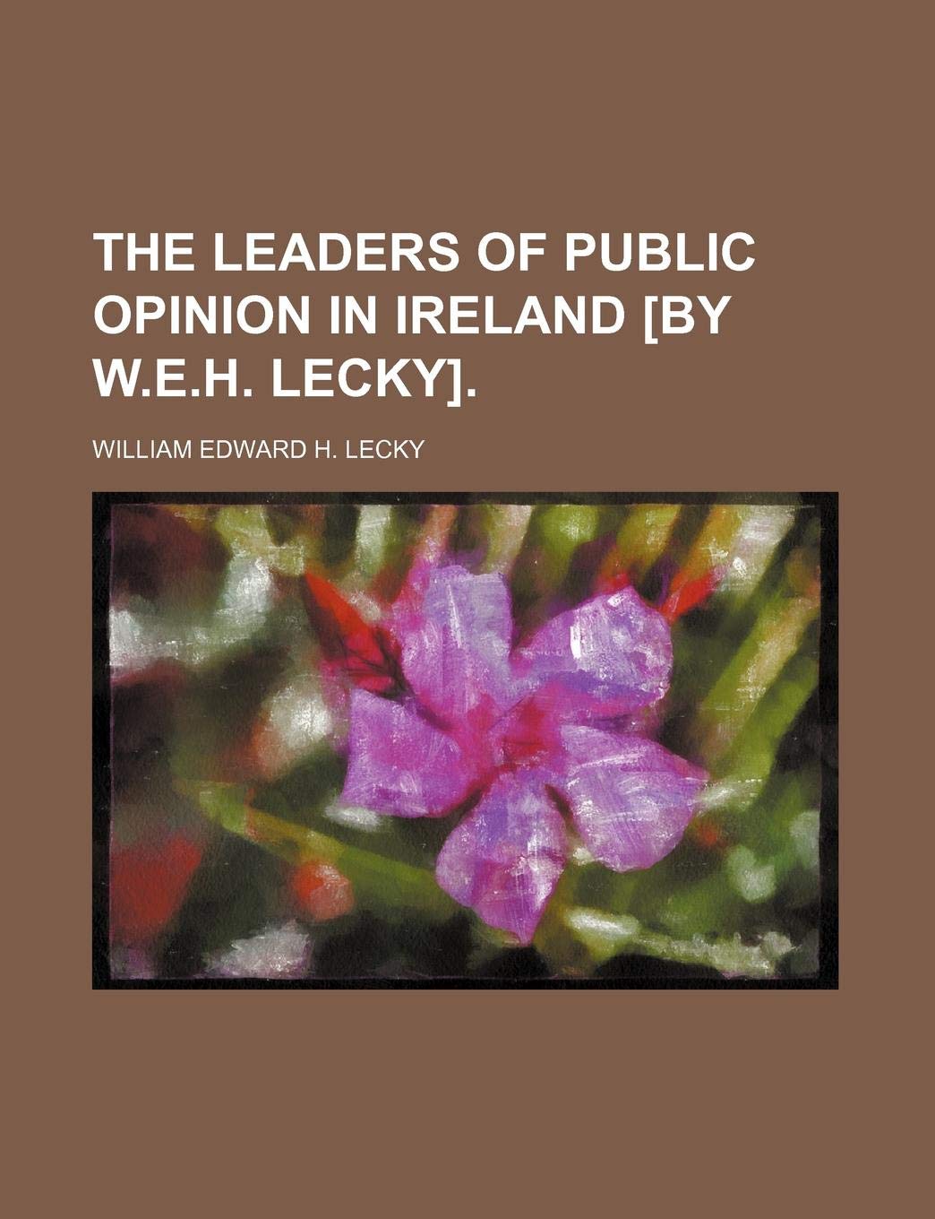 The Leaders of Public Opinion in Ireland . Books