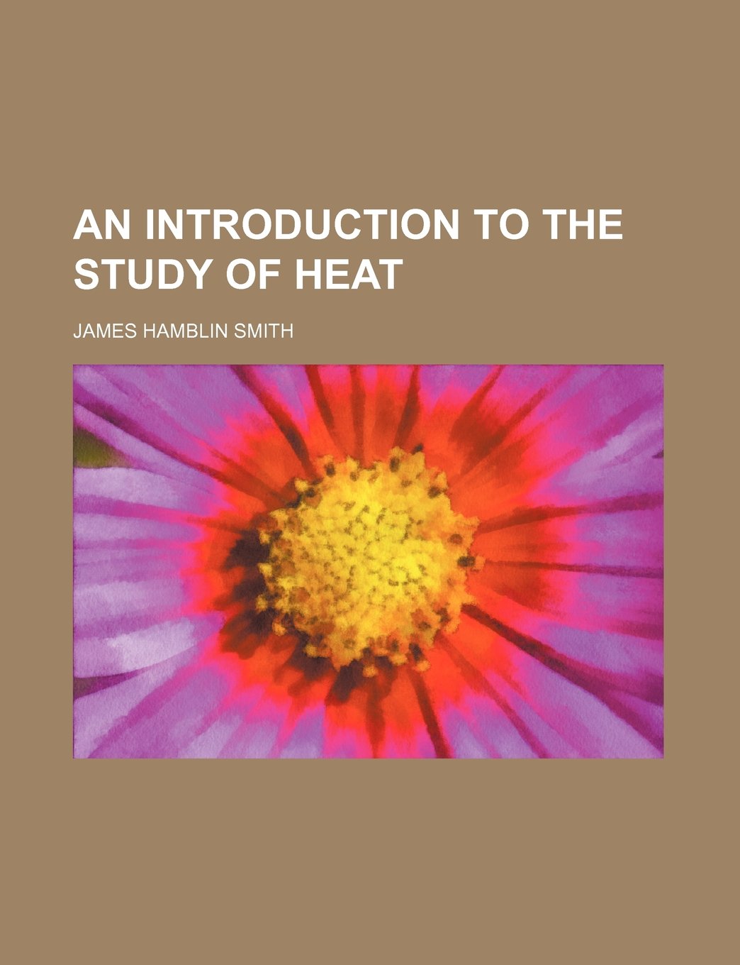 An Introduction to the Study of Heat Books