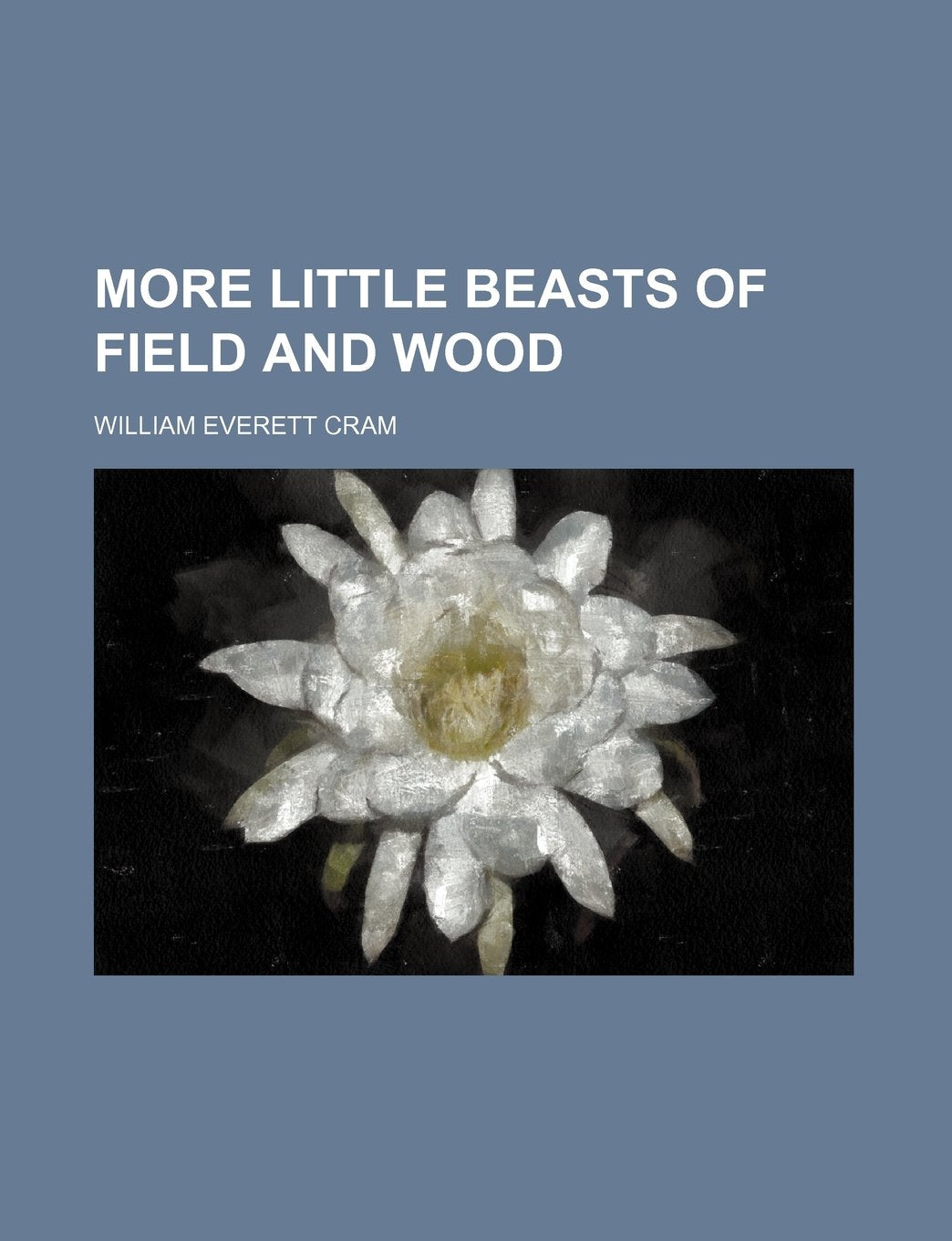 More Little Beasts of Field and Wood Contemporary literature