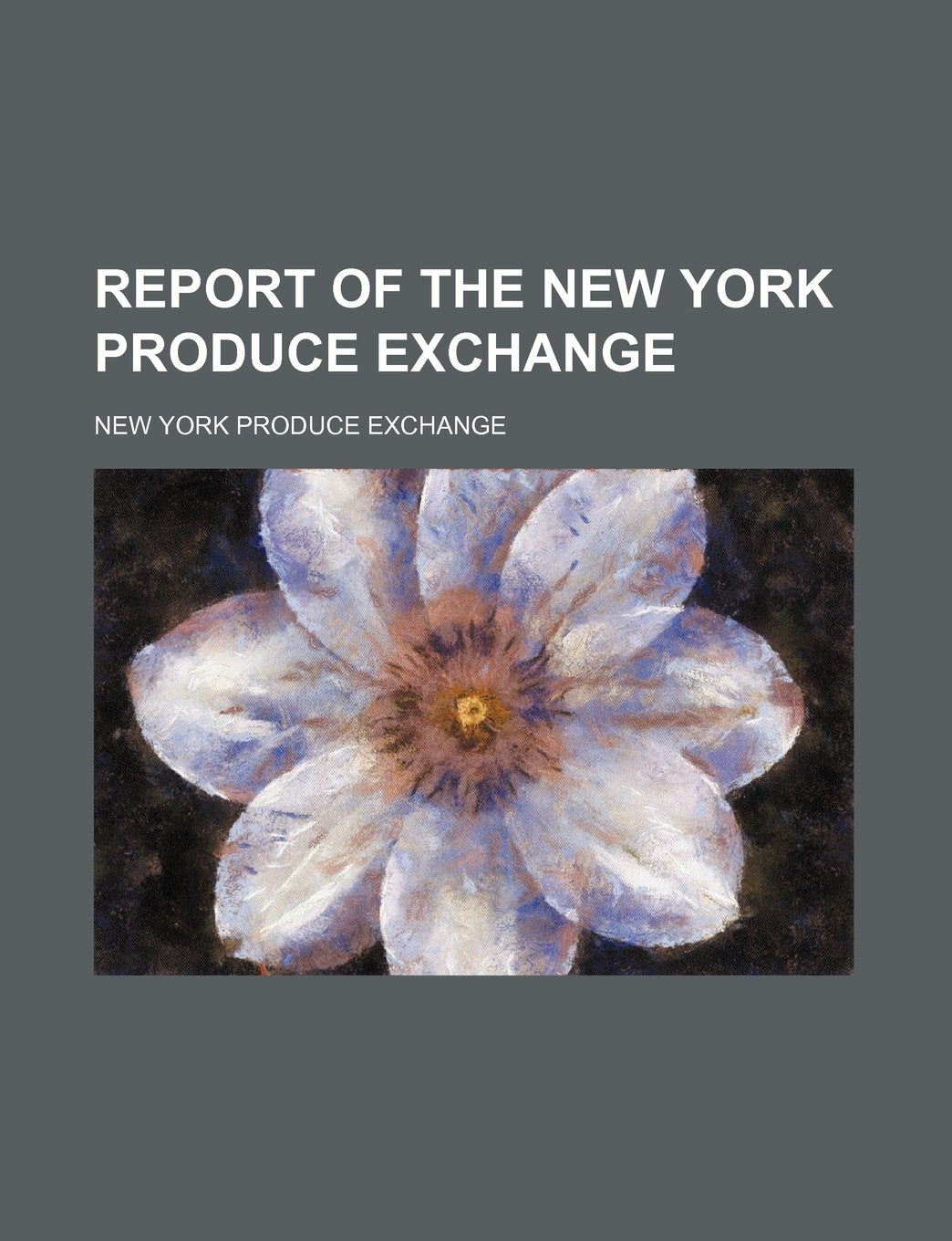 Report of the New York Produce Exchange Books