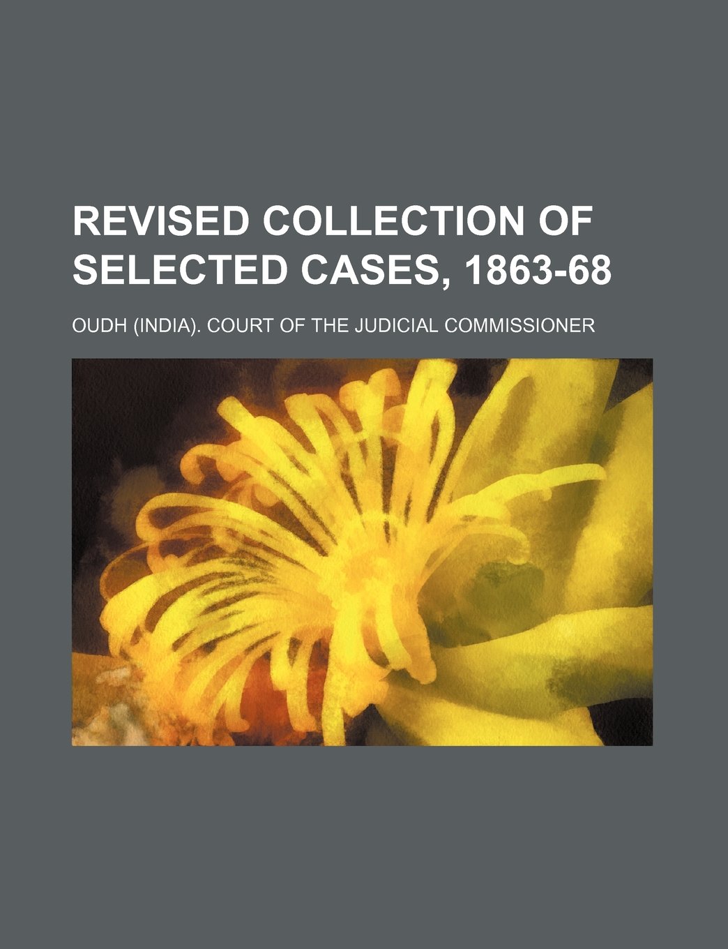 Revised Collection of Selected Cases, 1863-68 Books