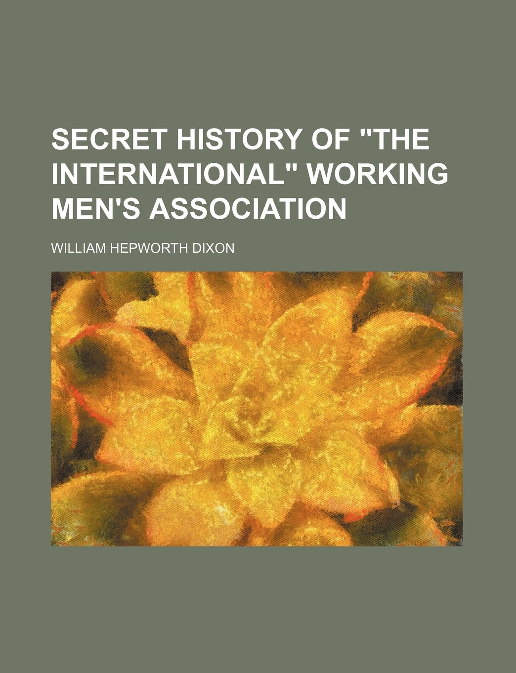 Secret History of "The International" Working Men's Association Books