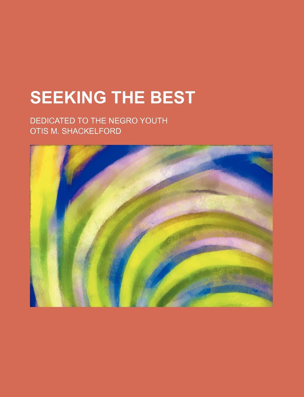 Seeking the Best; Dedicated to the Negro Youth Books