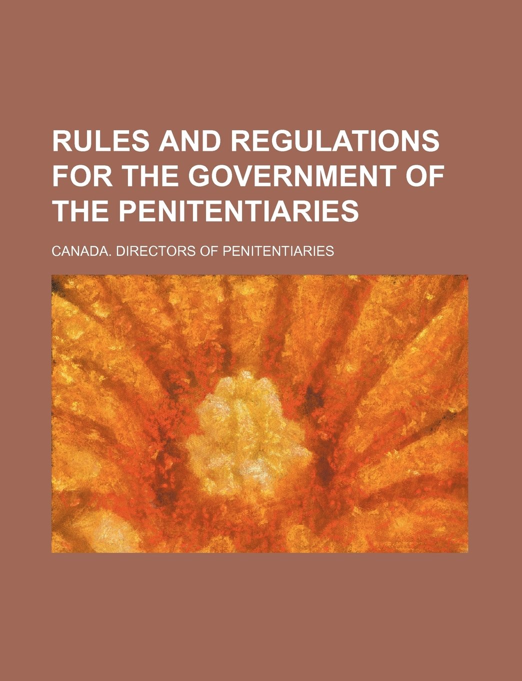Rules and Regulations for the Government of the Penitentiaries Books