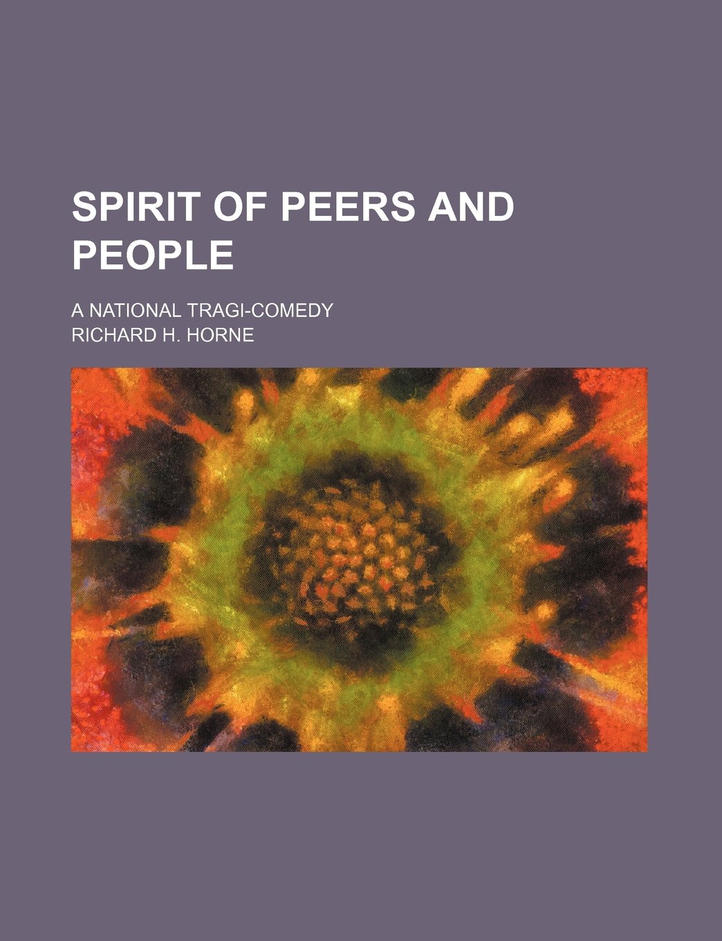 Spirit of Peers and People; A National Tragi-Comedy Contemporary literature