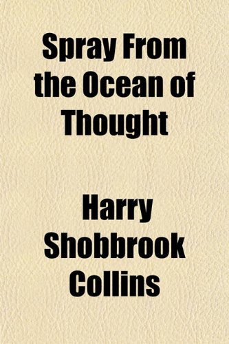 Spray from the Ocean of Thought Philosophy