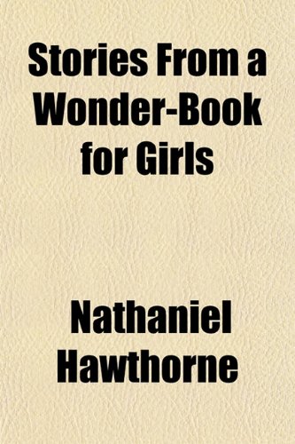 Stories from a Wonder-Book for Girls & Boys Books