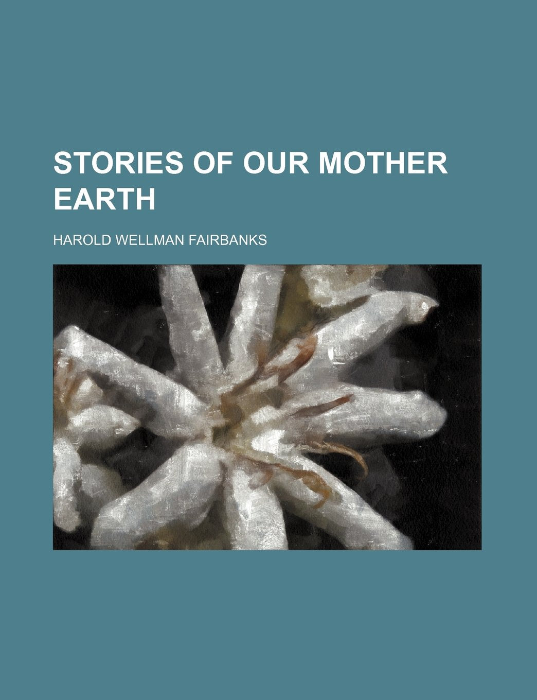 Stories of Our Mother Earth Politics & History