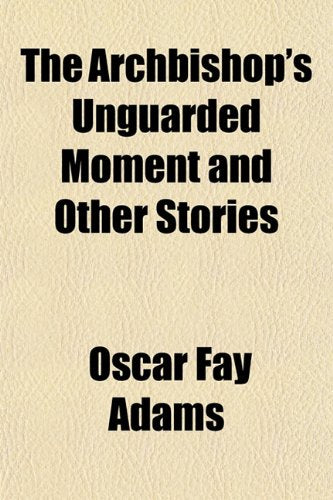 The Archbishop's Unguarded Moment and Other Stories Contemporary literature
