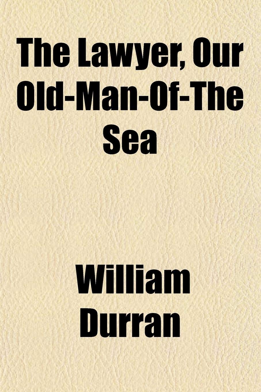 The Lawyer, Our Old-Man-Of-The Sea Books