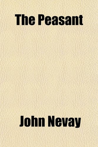 The Peasant; A Poem in Nine Cantos with Other Poems Books