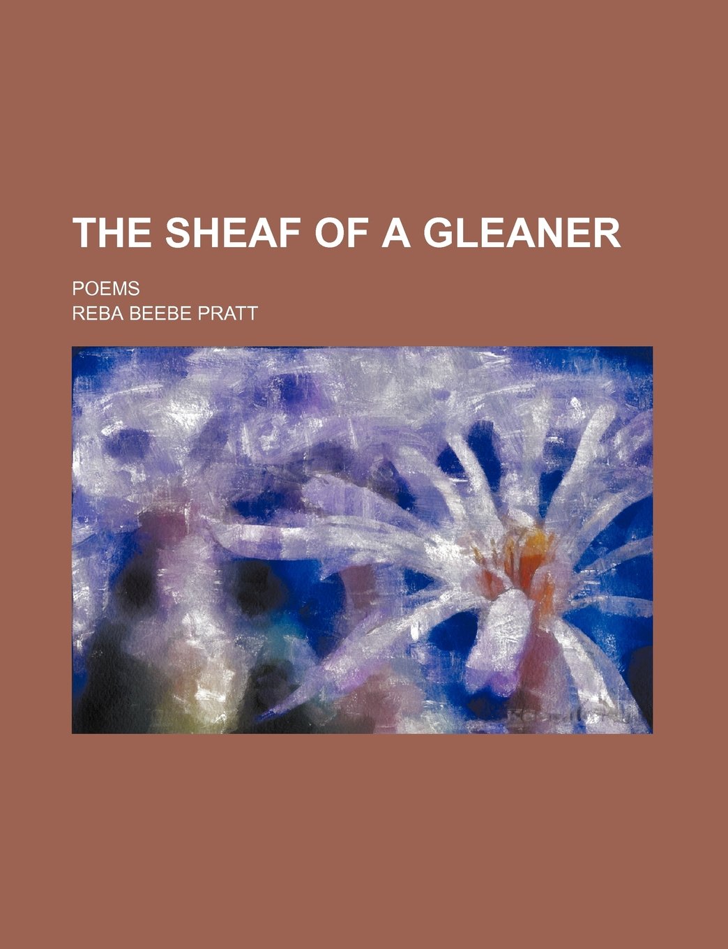 The Sheaf of a Gleaner; Poems Contemporary literature