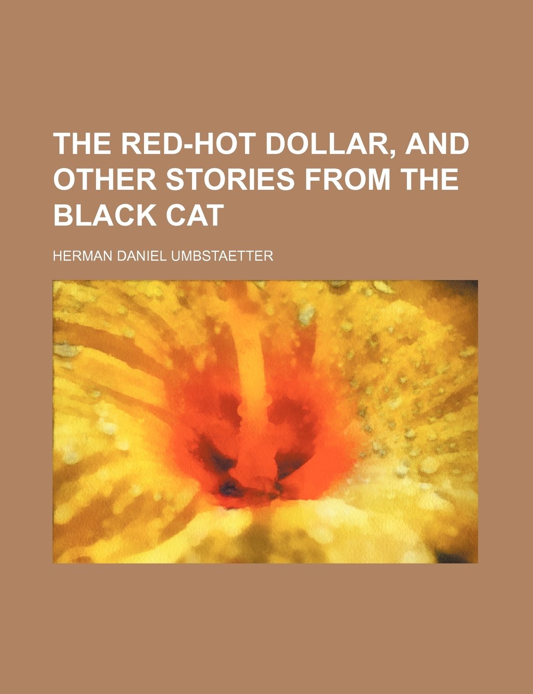 The Red-Hot Dollar, and Other Stories from the Black Cat Politics & History