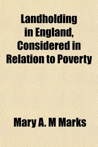 Landholding in England, Considered in Relation to Poverty Books