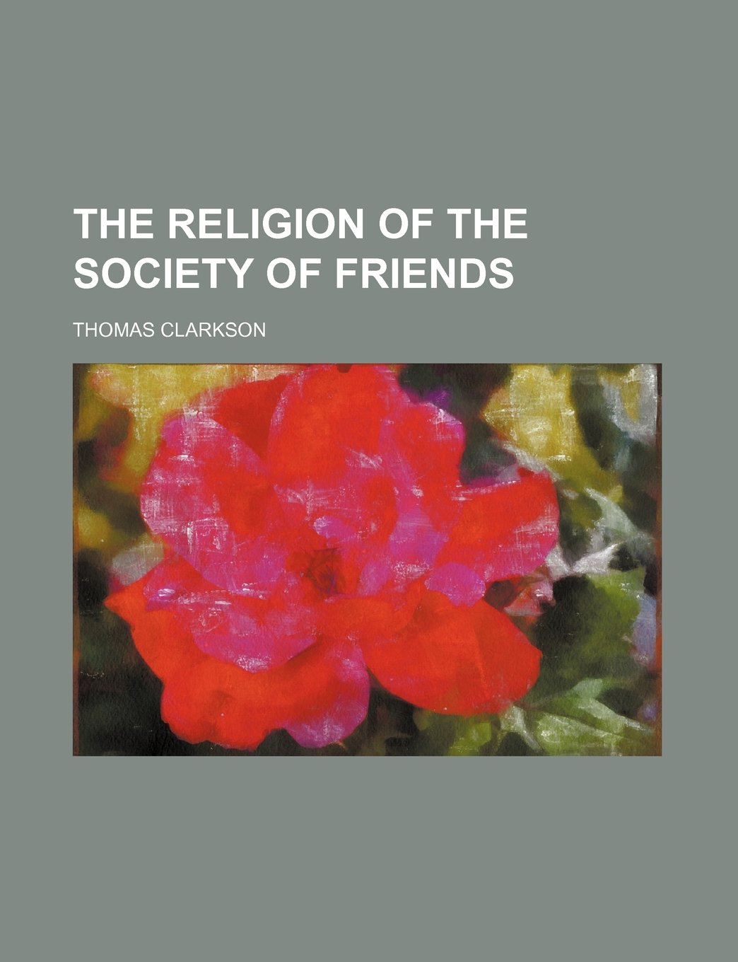 The Religion of the Society of Friends Politics & History