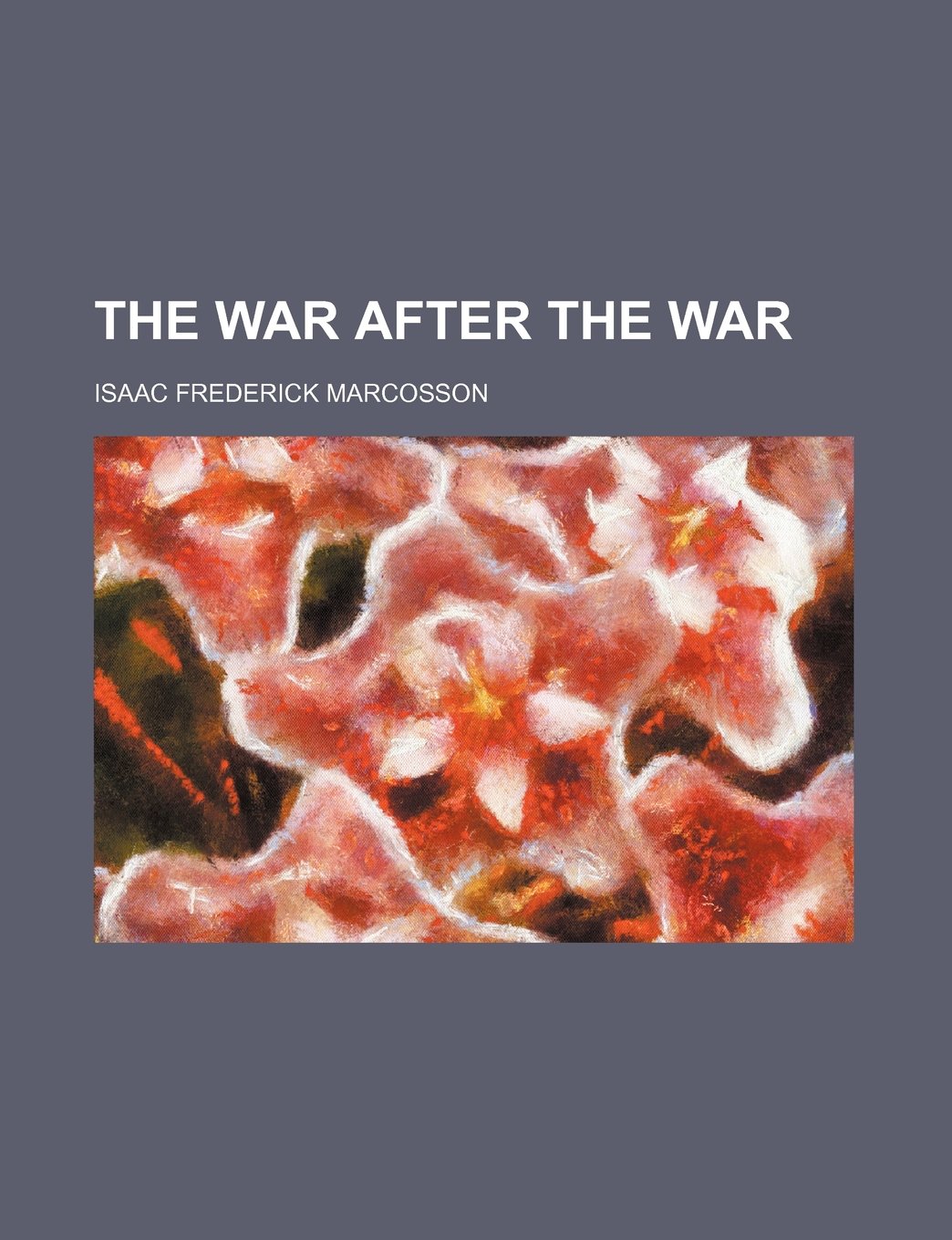The War After the War (Volume 635) Books