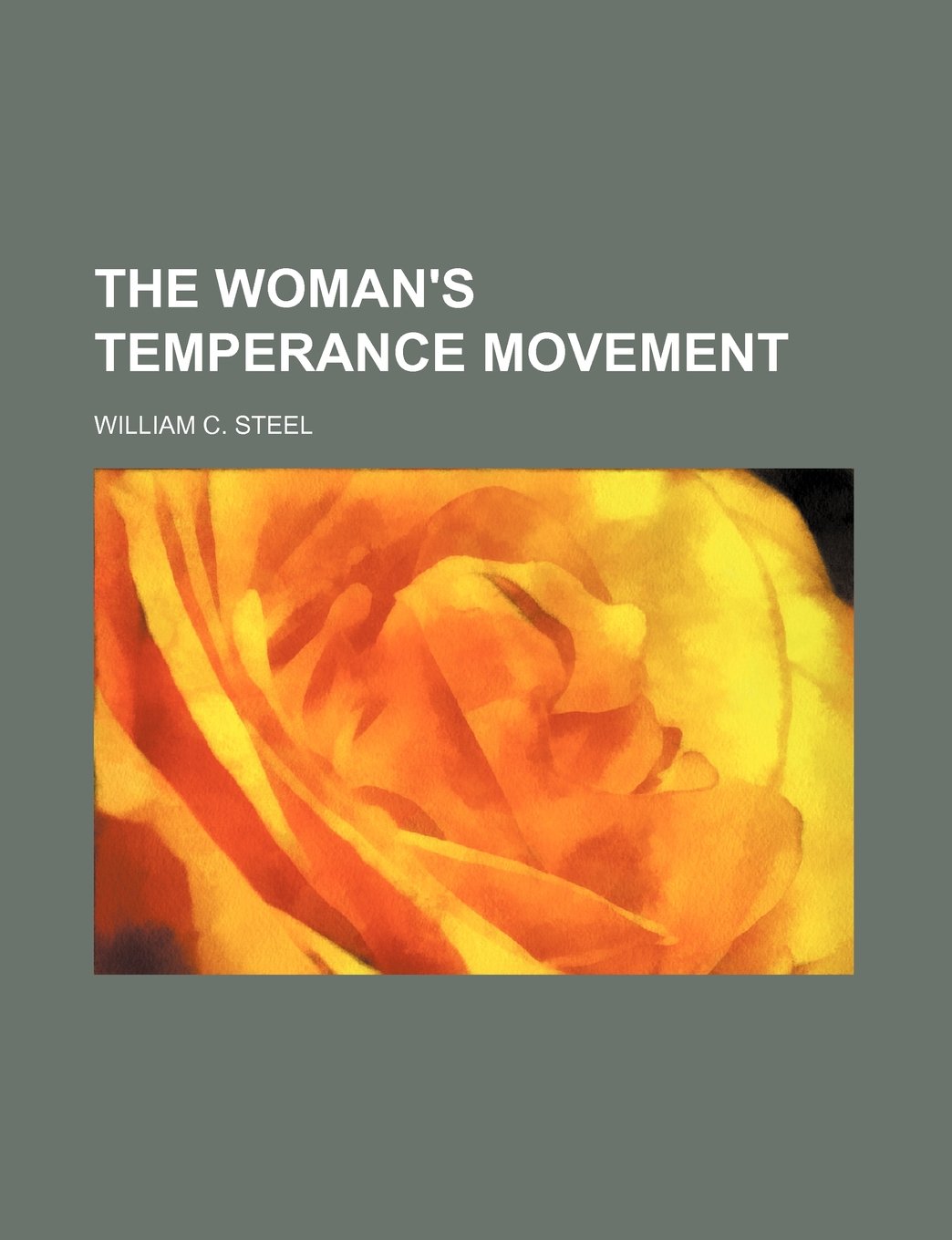 The Woman's Temperance Movement Books