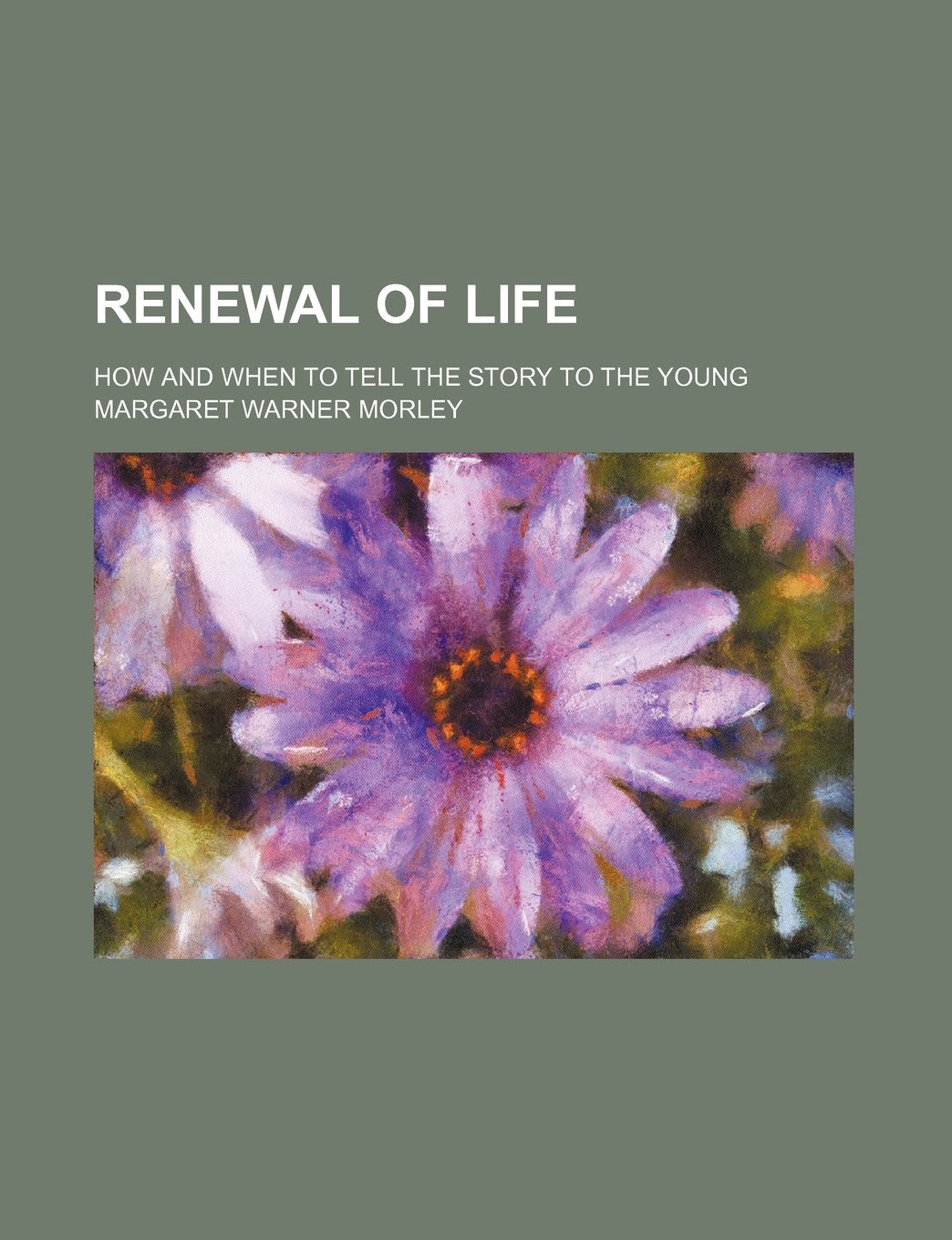 Renewal of Life; How and When to Tell the Story to the Young Politics & History