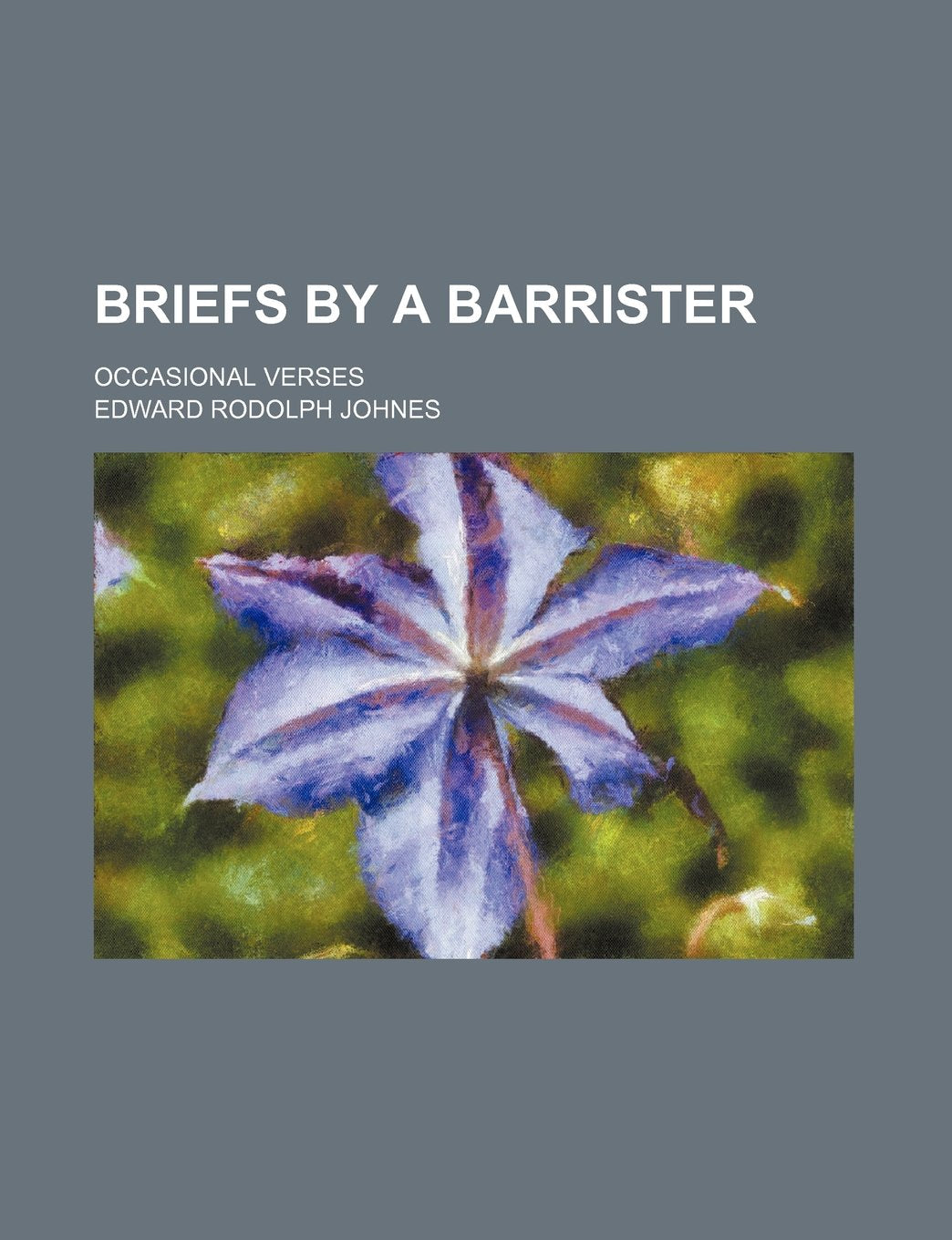 Briefs by a Barrister; Occasional Verses Books