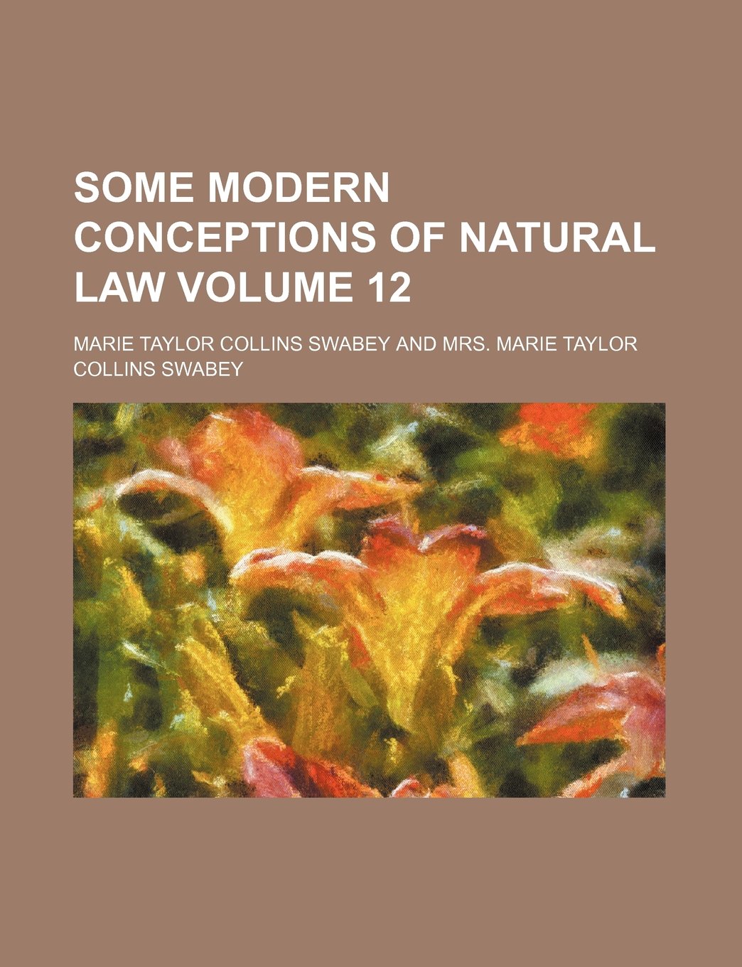 Some Modern Conceptions of Natural Law Volume 12 Books