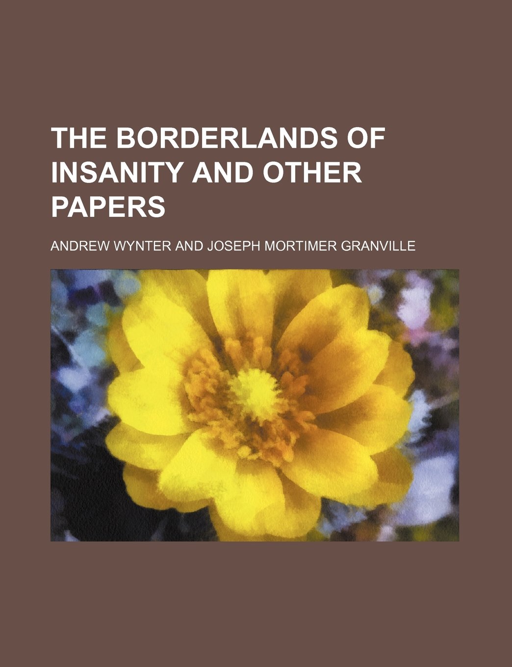 The Borderlands of Insanity and Other Papers Books