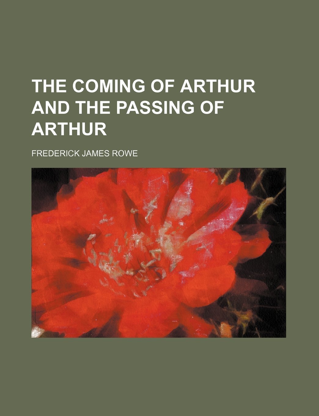 The Coming of Arthur and the Passing of Arthur Books