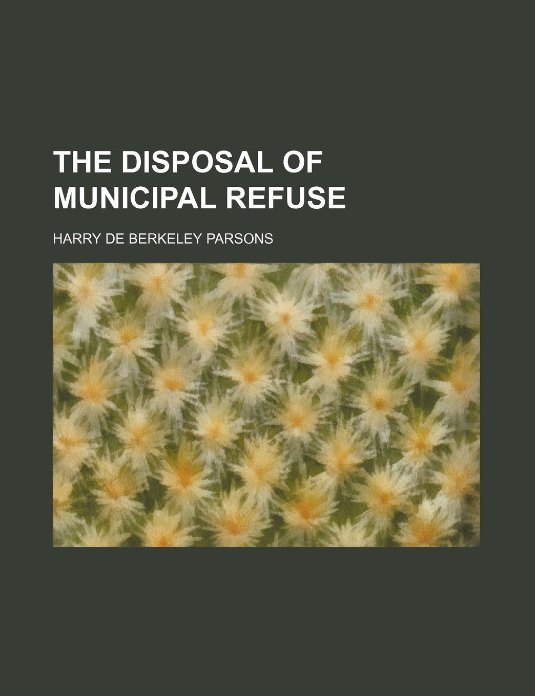The Disposal of Municipal Refuse Books