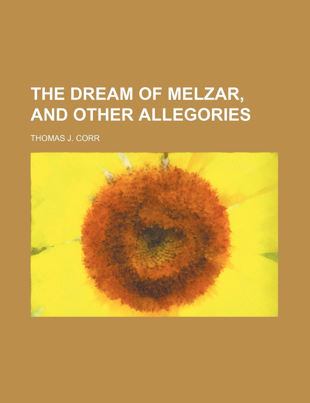 The Dream of Melzar, and Other Allegories Books