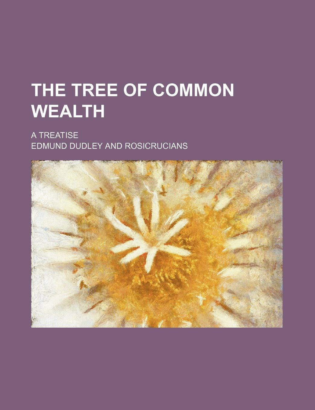 The Tree of Common Wealth; A Treatise Books