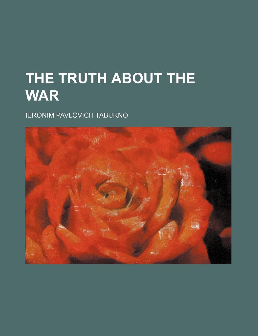 The Truth about the War Politics & History