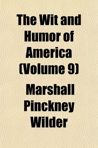 The Wit and Humor of America (Volume 9) Contemporary literature