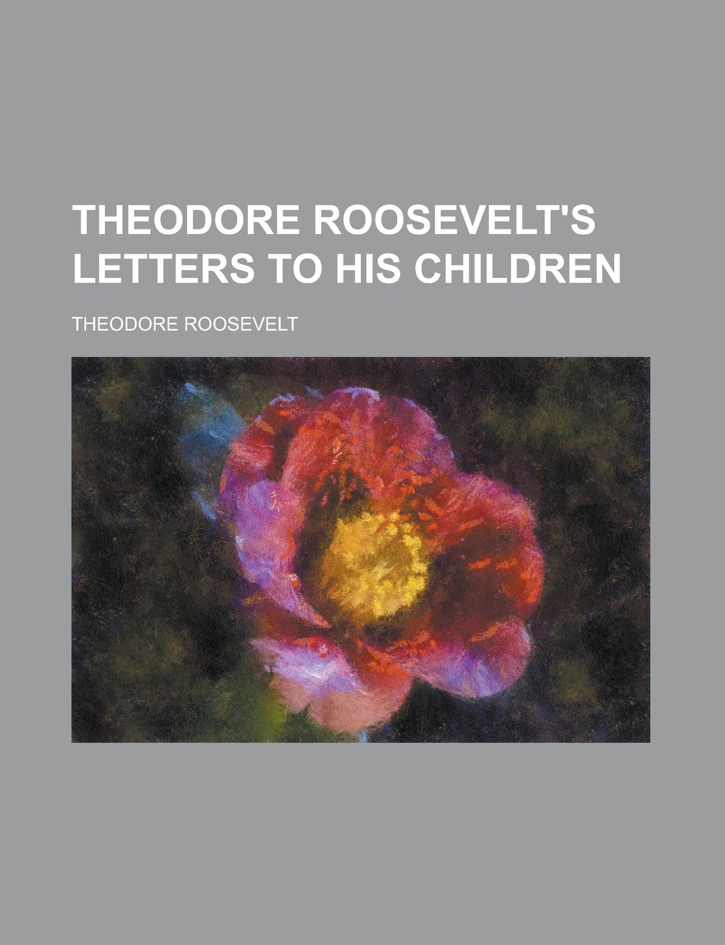 Theodore Roosevelt's Letters to His Children Books