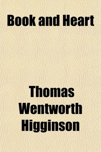 Book and Heart; Essays on Literature and Life Politics & History