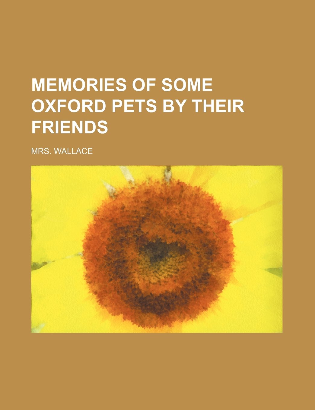 Memories of Some Oxford Pets by Their Friends Contemporary literature