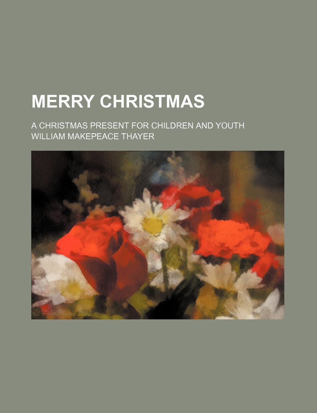 Merry Christmas; A Christmas Present for Children and Youth Contemporary literature