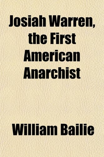 Josiah Warren, the First American Anarchist Books