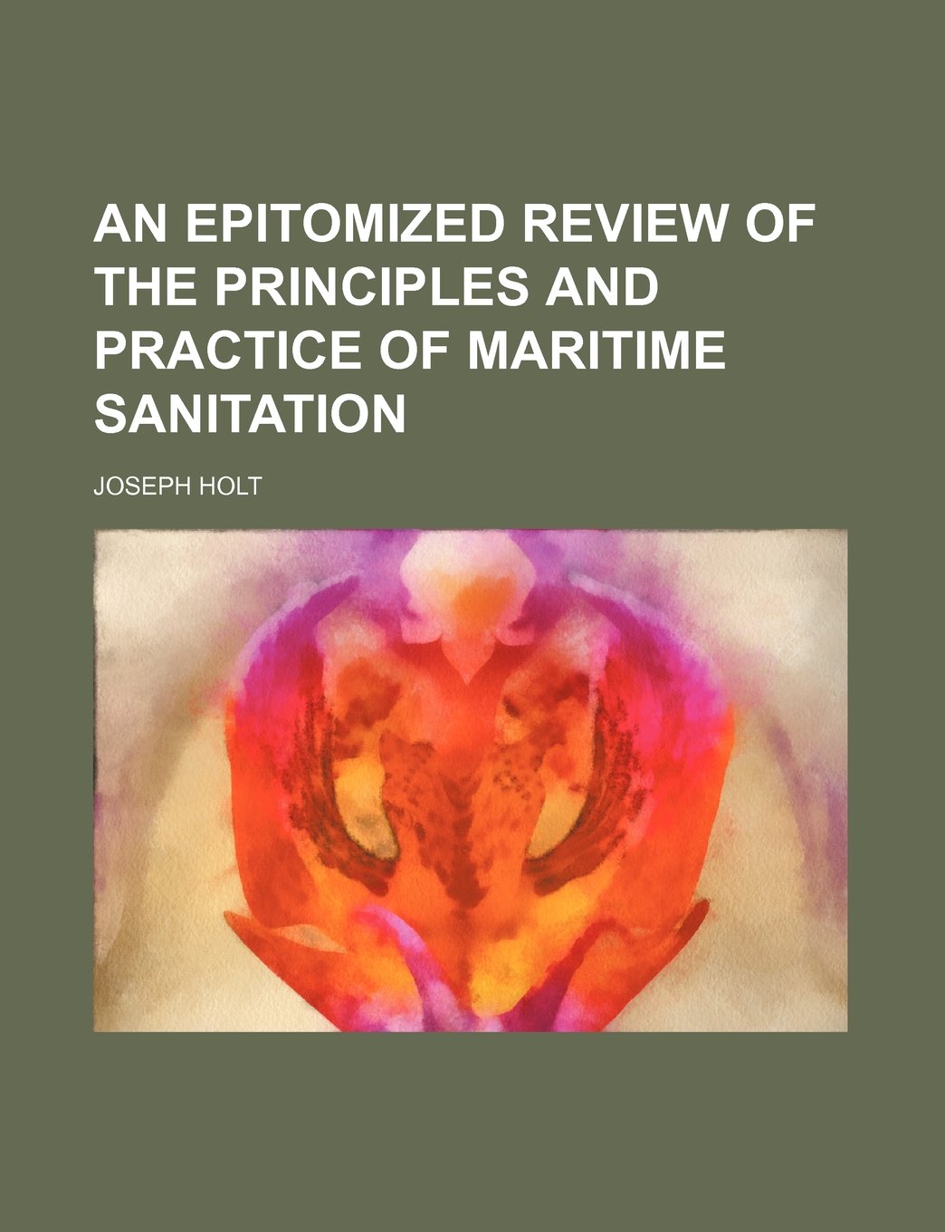 An Epitomized Review of the Principles and Practice of Maritime Sanitation Books