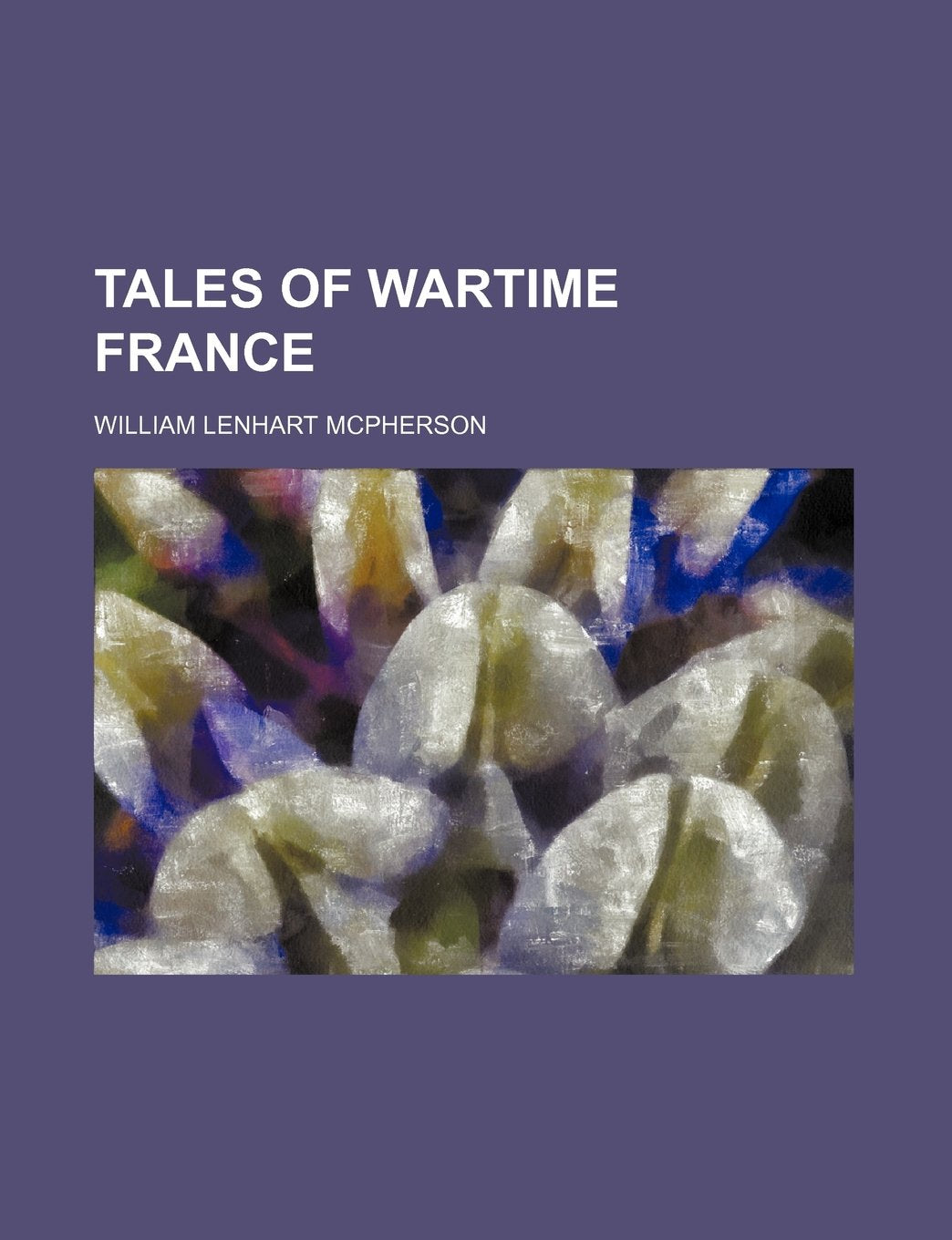 Tales of Wartime France Books