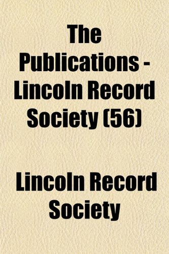 The Publications - Lincoln Record Society (56) Books