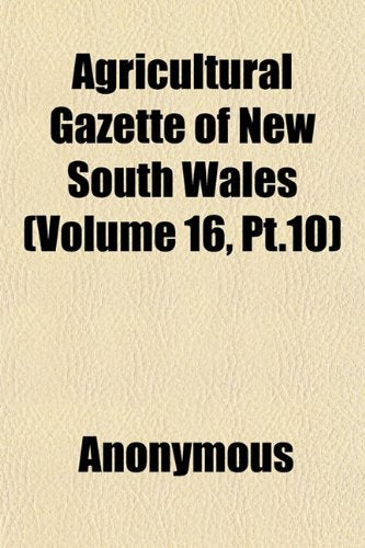 Agricultural Gazette of New South Wales (Volume 16, PT.10) Books