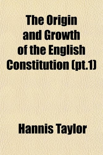 The Origin and Growth of the English Constitution (PT.1) Books